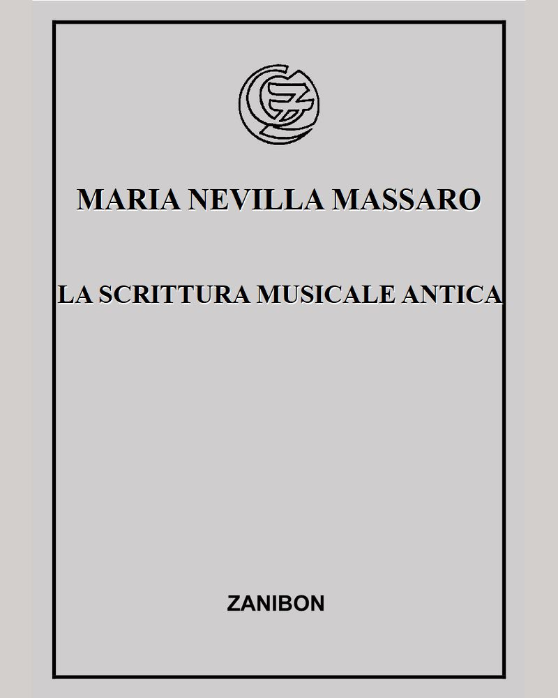 La scrittura musicale antica — Maria Nevilla Massaro