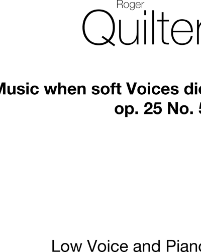 Music When Soft Voices Die, op. 25/5 — 罗杰·奎尔特