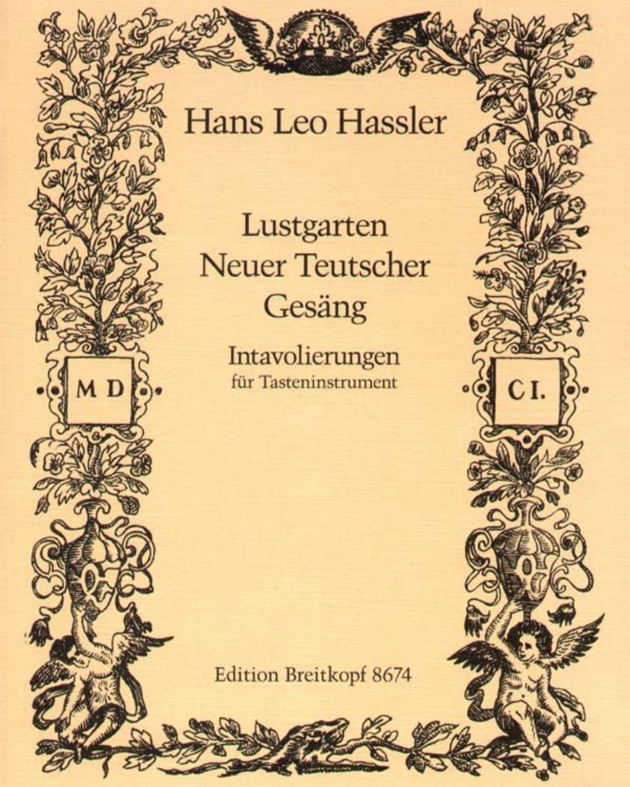 Lustgarten Neuer Teutscher Gesaeng — Hans Leo Hassler