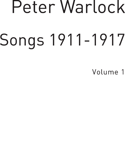 Songs 1911-1917, Vol. 1 — Peter Warlock