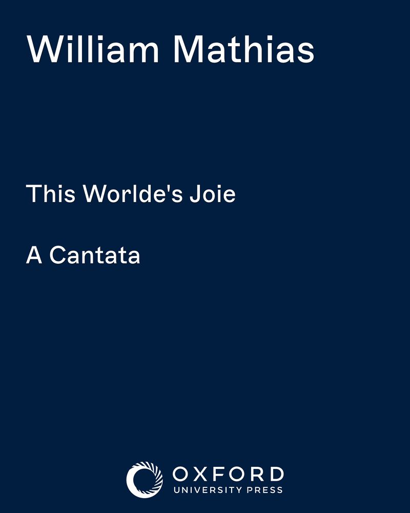 This Worlde's Joie — William Mathias