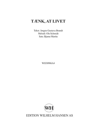 Tænk, at livet — Bjarne Martin