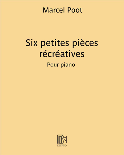 Six petites pièces récréatives — Marcel Poot