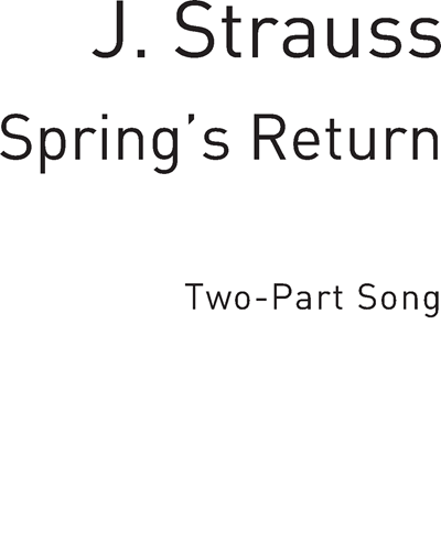 Spring's Return (Wein, Weib und Gesang) — 小约翰·施特劳斯