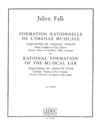 Formation rationnelle de l'oreille musicale, 1er Cahier — Julien Falk