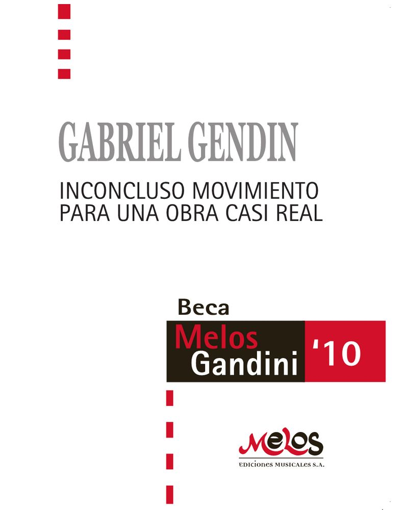 Inconcluso movimiento para una obra casi real — Gabriel Gendin