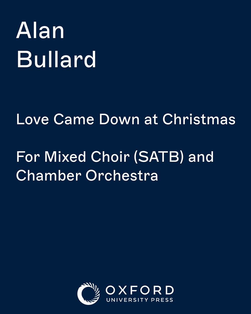 Love Came Down at Christmas — Alan Bullard