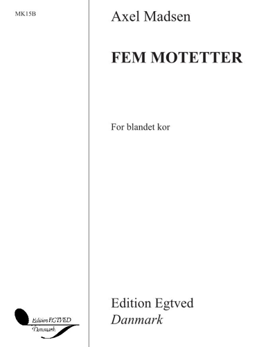 Five Motets — Axel Madsen