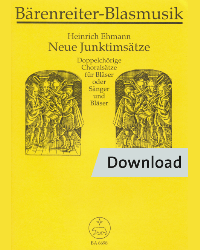 Neue Junktimsätze zu bekannten Chorsätzen vornehmlich des 17. Jahrhunderts mit Hinweisen auf 4stimmige Choralsätze im EG — Heinrich Ehmann