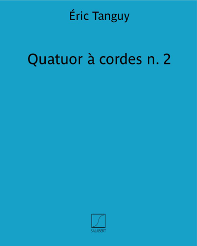 Quatuor à cordes n. 2 — Éric Tanguy