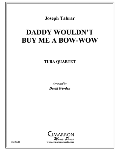 Daddy Wouldn't Buy Me a Bow-Wow — Joseph Tabrar