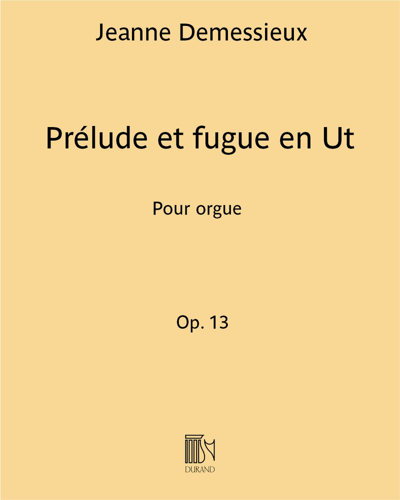 Prelude and Fugue in C, op. 13 — Jeanne Demessieux