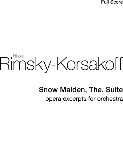 The Snow Maiden Suite — Nikolai Rimsky-Korsakov