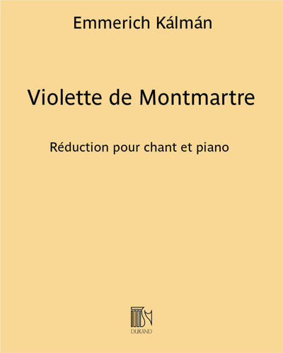Violette de Montmartre — Emmerich Kálmán