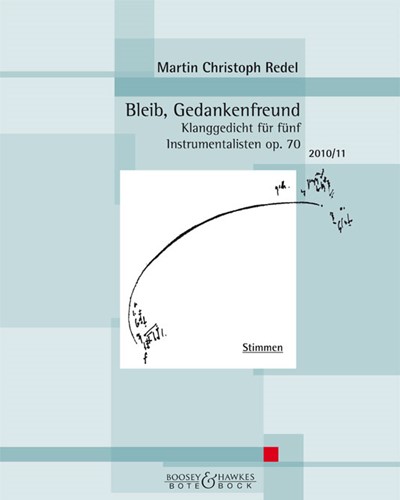Bleib, Gedankenfreund, op. 70 — Martin Christoph Redel