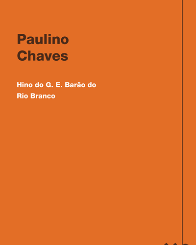 Hino do G. E. Barão do Rio Branco — Paulino Chaves