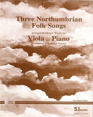 Three Northumbrian Folk Songs — Margot Wright
