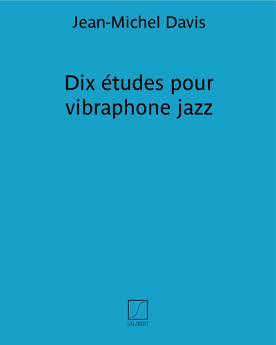 Ten Études for Jazz Vibraphone — Jean-Michel Davis