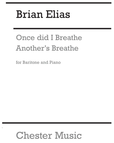 Once did I breathe another's breath — Brian Elias