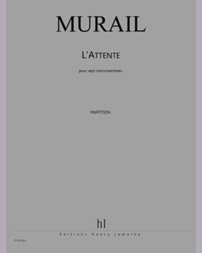 L'Attente — Tristan Murail