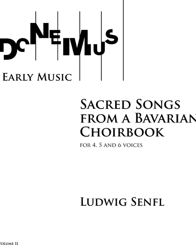 Sacred Songs from a Bavarian Choirbook (Volume II) — Ludwig Senfl