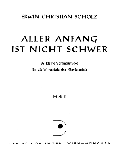 Aller Anfang ist nicht schwer, Volume 1 — Erwin Christian Scholz