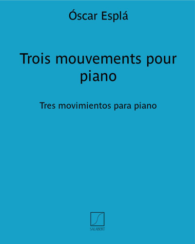 Trois mouvements pour piano — Óscar Esplá