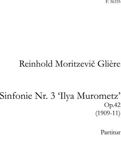 Symphony No. 3, op. 42 'Ilya Murometz' — 格利埃尔