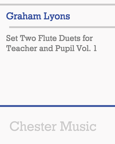 Two Flute Duets for Teacher and Pupil, Vol. 1 — Graham Lyons