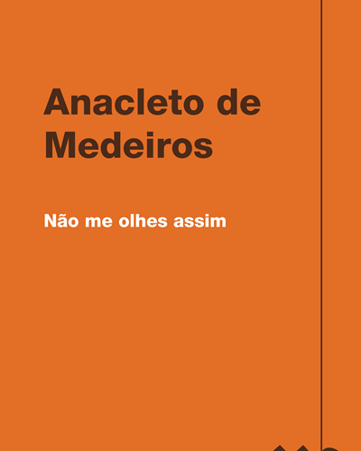 Não me olhes assim — Anacleto de Medeiros