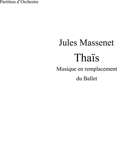 Thaïs: Musique en remplacement du Ballet — Jules Massenet
