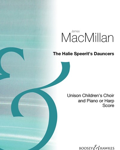 The Halie Speerit's Dauncers — James MacMillan