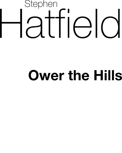Ower the Hills — Stephen Hatfield