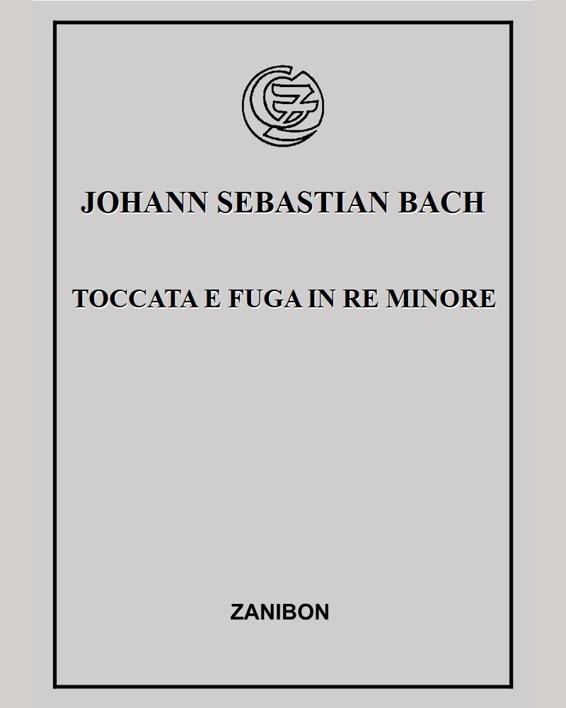 Toccata and Fugue in D minor, BWV 565 — 巴赫