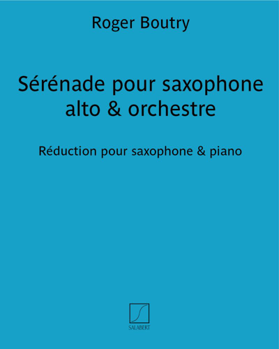 Sérénade pour saxophone alto & orchestre — Roger Boutry