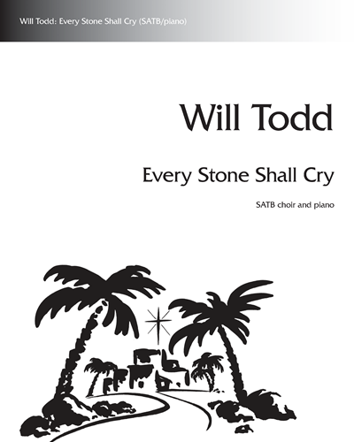 Every Stone Shall Cry — Will Todd