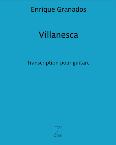 Villanesca (Extract No. 4 from 'Danzas Españolas') — 格拉纳多斯