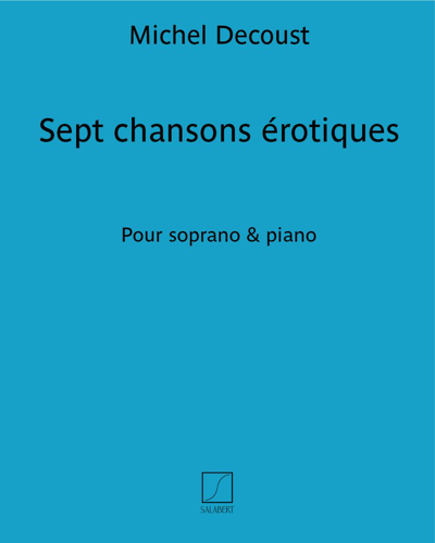 Sept chansons érotiques — Michel Decoust