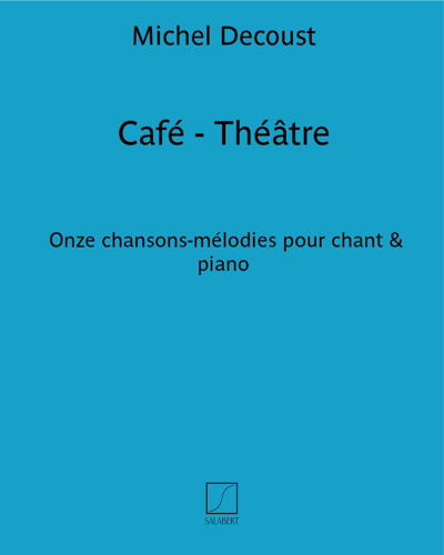 Café - Théâtre (from 'Poésies pour mes amis les enfants') — Michel Decoust