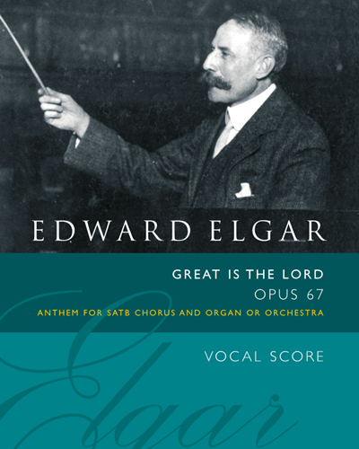Great is the Lord, op. 67 — Edward Elgar