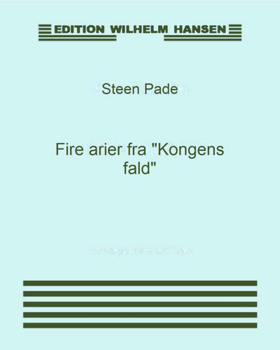Fire Arias from 'The Fall of the King' — Steen Pade