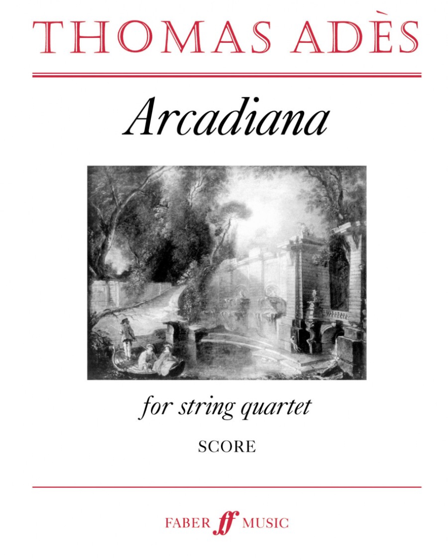 Arcadiana, op. 12 — Thomas Adès