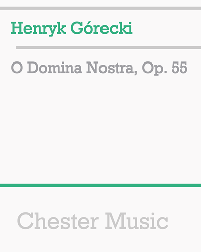 O Domina Nostra, op. 55 — 戈雷茨基