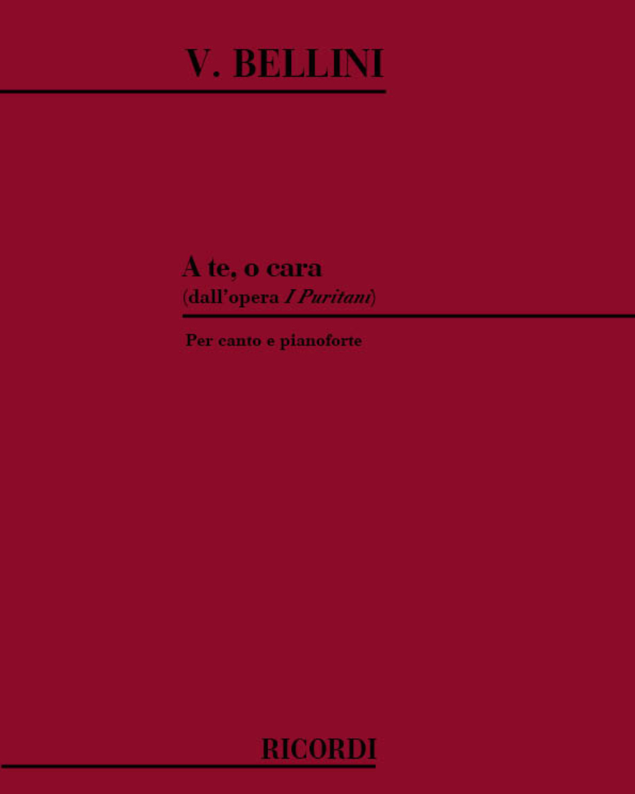 A te, o cara (dall'opera "I Puritani") — Vincenzo Bellini
