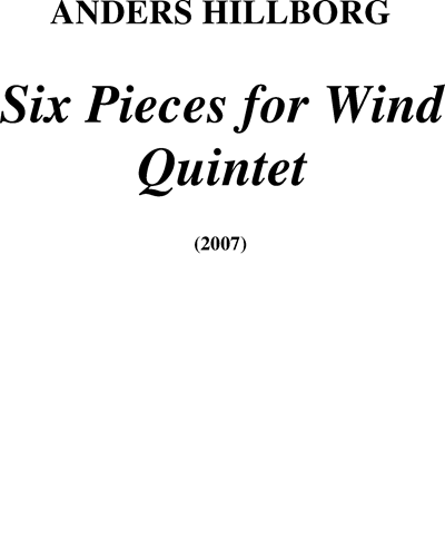 Six Pieces for Wind Quintet — Anders Hillborg