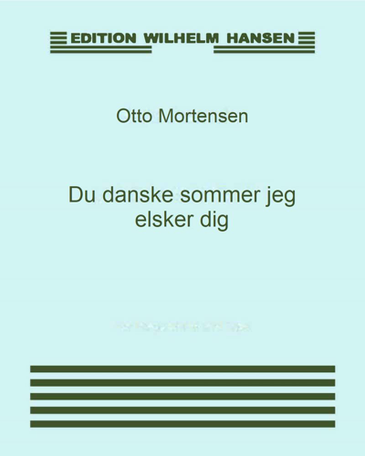 Du danske sommer jeg elsker dig — Otto Mortensen