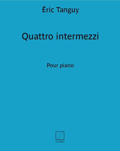 Quattro intermezzi — Éric Tanguy