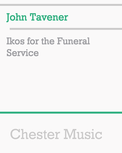 Ikos for the Funeral Service — John Tavener