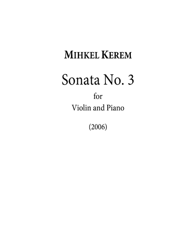 Sonata No. 3 for Violin and Piano — Mihkel Kerem