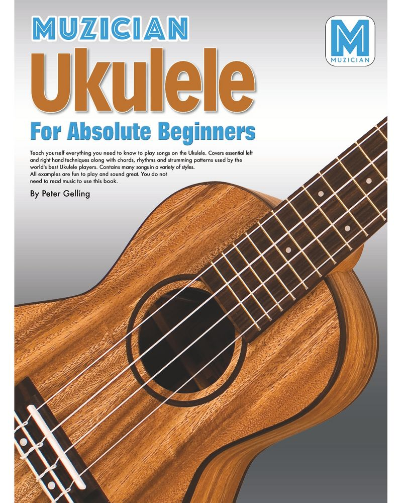 Ukulele for Absolute Beginners — Muzician.com